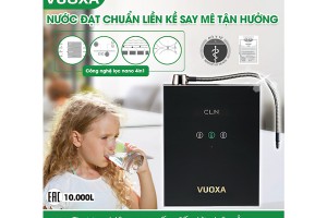 [6 LÝ DO] Giúp Máy Lọc Nước Ion Kiềm Vuoxa i5000 được nhiều người tiêu dùng Việt ưa chuộng và tin dùng